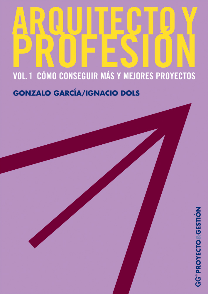 Arquitecto y profesión. Vol. 1