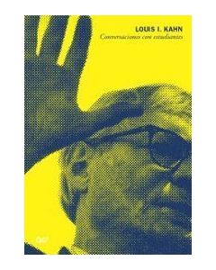 Louis I. Kahn. Conversaciones con estudiantes