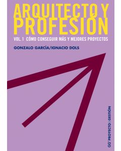 Arquitecto y profesión. Vol. 1