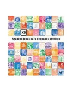 XS. Grandes ideas para pequeños edificios