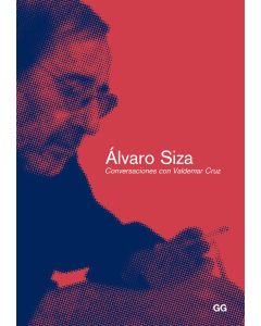 Álvaro Siza. Conversaciones con Valdemar Cruz