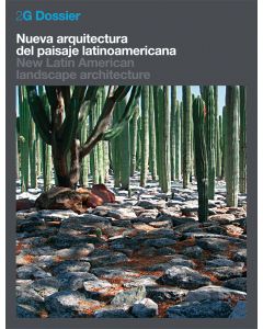 2G Dossier. Nueva arquitectura del paisaje latinoamericana