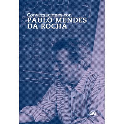 Conversaciones con Paulo Mendes da Rocha
