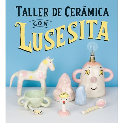 Taller de cerámica con Lusesita