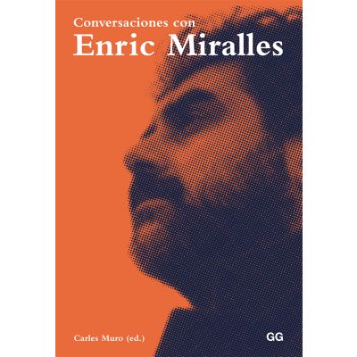 Conversaciones con Enric Miralles