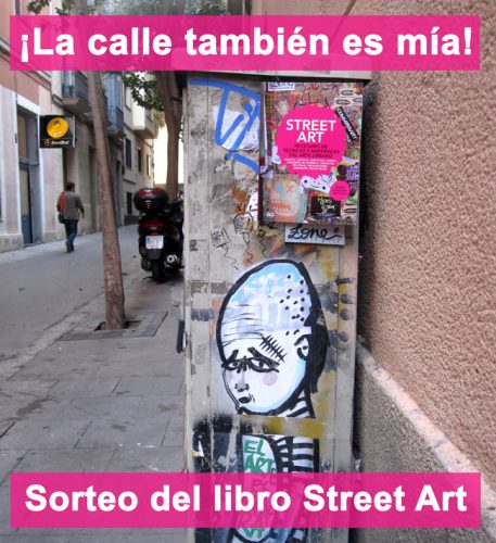 [RESULTADOS] SORTEO > ¡La calle también es mía! Consigue la guía de técnicas de #streetart para reapropiarte del espacio público